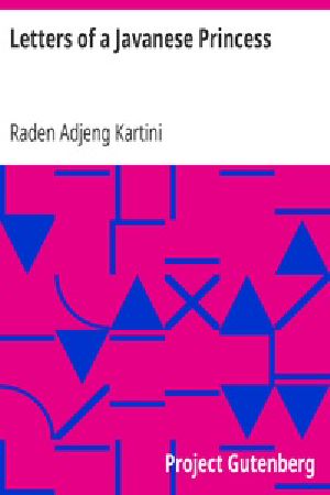 [Gutenberg 34647] • Letters of a Javanese Princess